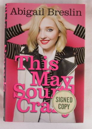 Abigail Breslin THIS MAY SOUND CRAZY Signed Book