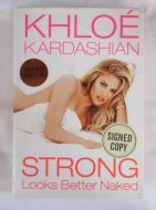Khloe Kardashian STRONG LOOKS BETTER NAKED Signed Book - (Earn 4 reward points on this item worth £0.76)